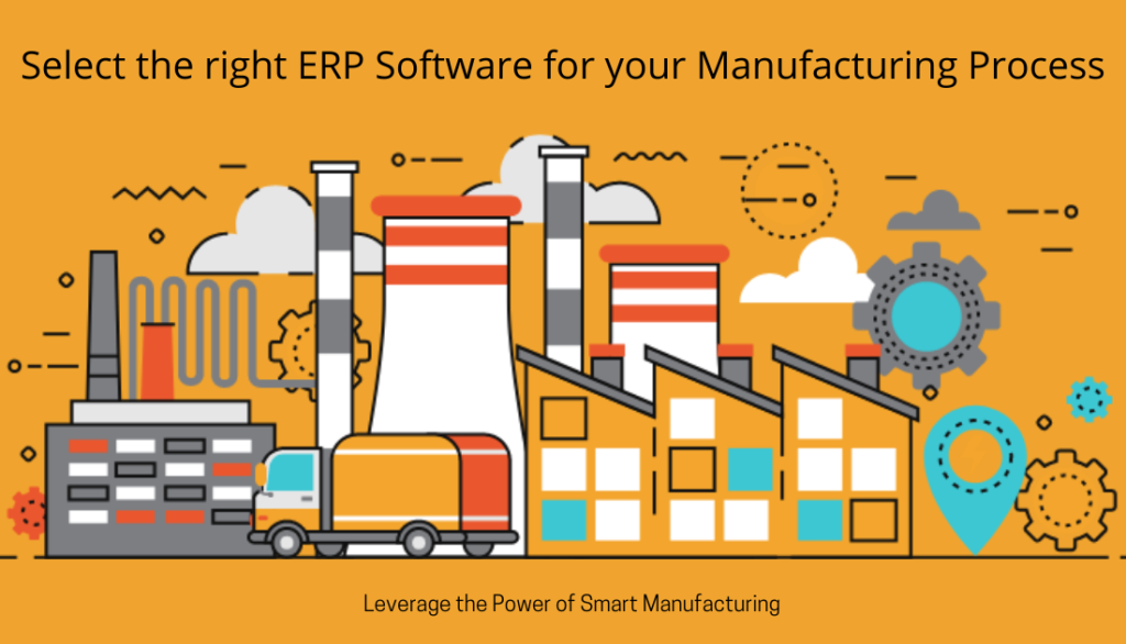 Select the right ERP Software for your Manufacturing Process